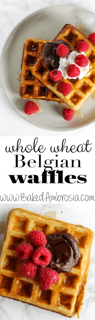 Crispy Whole Wheat Belgian Waffles - Baked Ambrosia